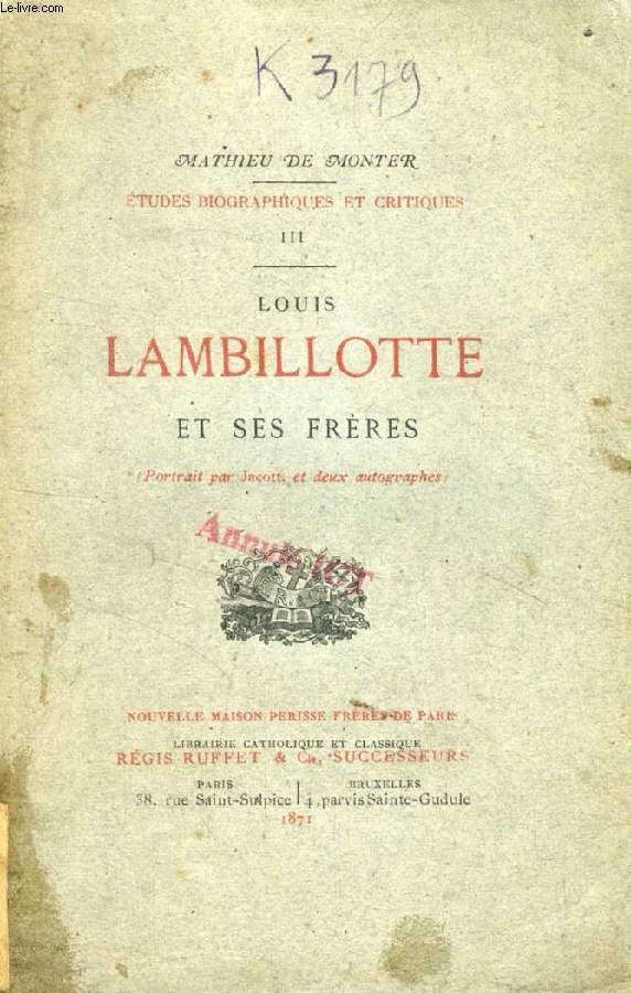 LOUIS LAMBILLOTTE ET SES FRERES (ETUDES BIOGRAPHIQUES ET CRITIQUES, III)