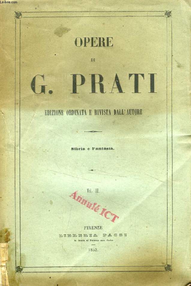 OPERE DI G. PRATI, VOL. III, Storia e Fantasia