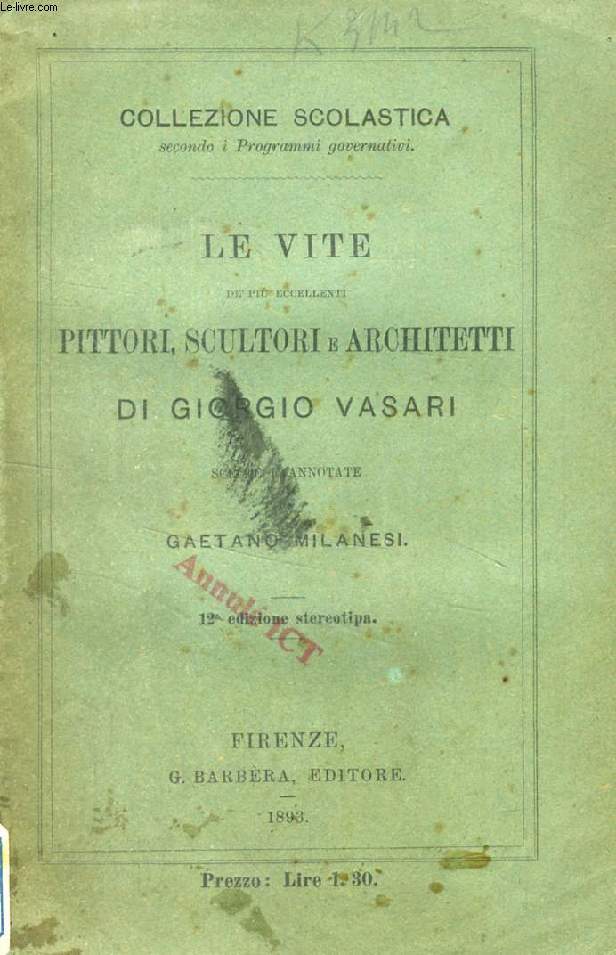 LE VITE DE' PIU' ECCELLENTI PITTORI, SCULTORI E ARCHITETTI, DI GIORGIO VASARI