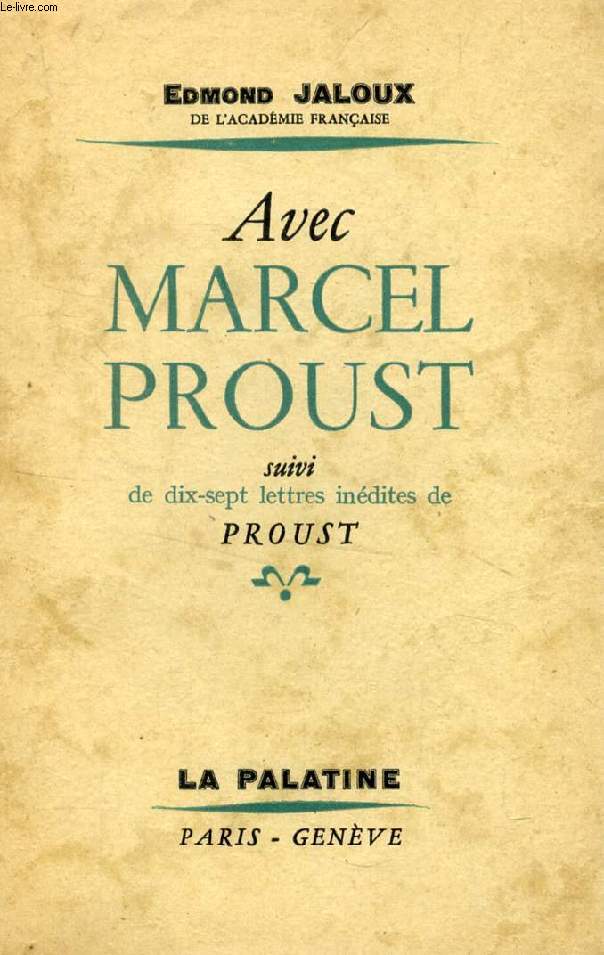 AVEC MARCEL PROUST, Suivi de DIX-SEPT LETTRES INEDITES DE PROUST