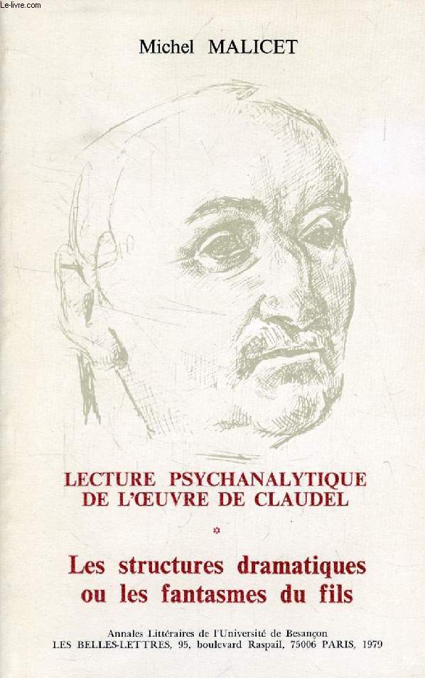 LECTURE PSYCHANALYTIQUE DE L'OEUVRE DE CLAUDEL, 3 TOMES