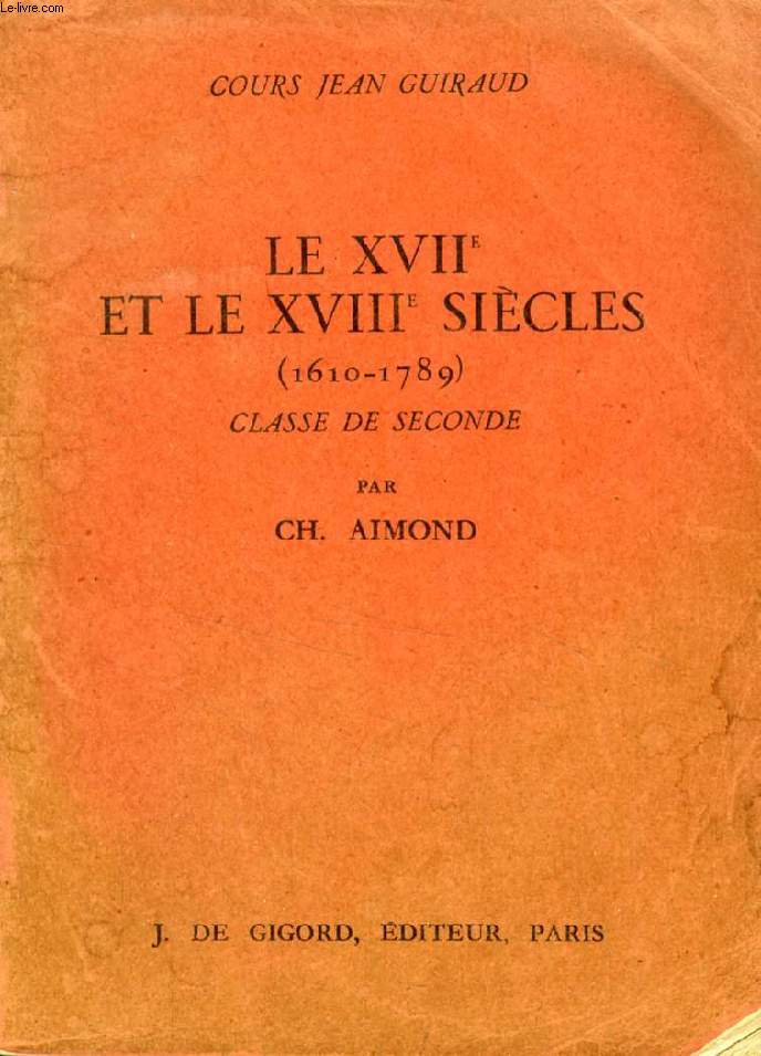 LE XVIIe ET LE XVIIIe SIECLES (1610-1789), CLASSE DE 2de