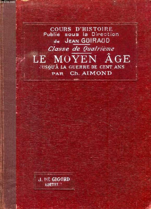 LE MOYEN AGE JUSQU'A LA GUERRE DE CENT ANS (FIN DU Ve SIECLE-1328), CLASSE DE 4e