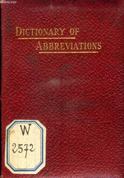 A DICTIONARY OF ABBREVIATIONS, CONTRACTIONS AND ABBREVIATIVE SIGNS