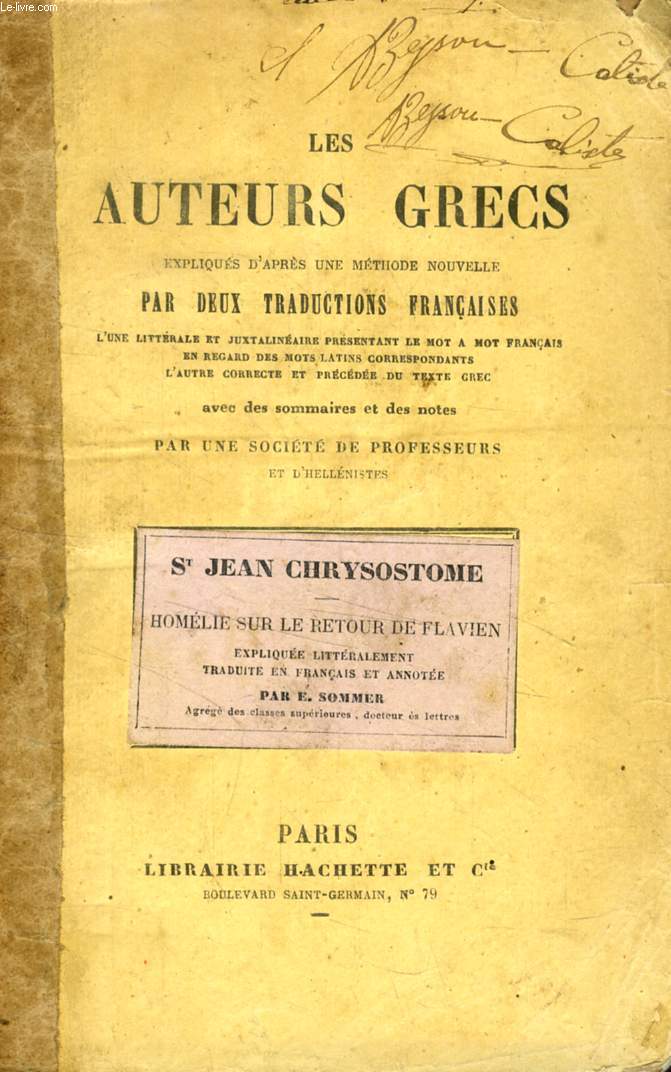 LES AUTEURS GRECS EXPLIQUES PAR UNE METHODE NOUVELLE, PAR DEUX TRADUCTIONS FRANCAISES, SAINT JEAN CHRYSOSTOME, HOMELIE SUR LE RETOUR DE FLAVIEN