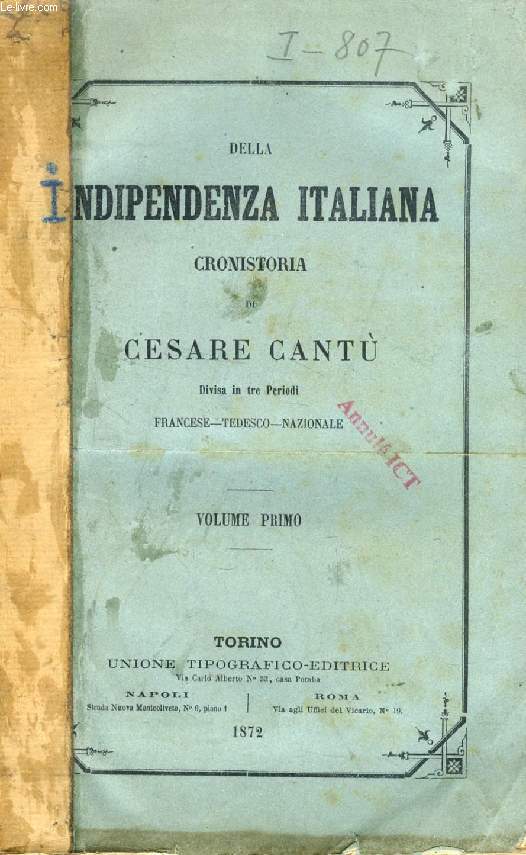 DELLA INDIPENDENZA ITALIANA, CRONISTORIA, VOLUME I