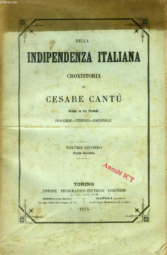 DELLA INDIPENDENZA ITALIANA, CRONISTORIA, VOLUME II, PARTE 2a