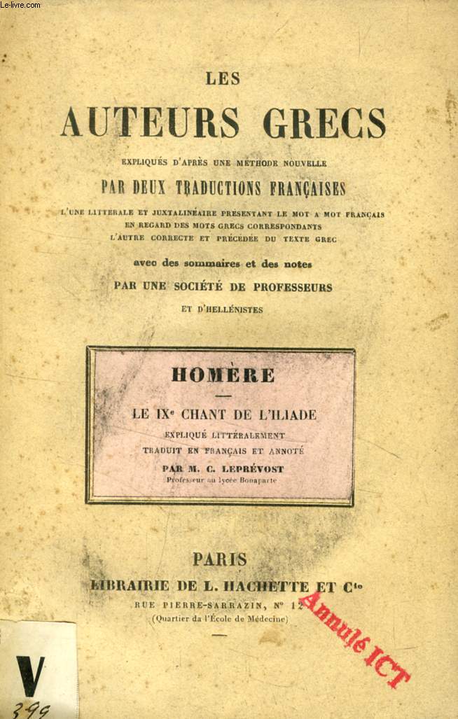 LES AUTEURS GRECS EXPLIQUES D'APRES UNE METHODE NOUVELLE, PAR DEUX TRADUCTIONS FRANCAISES, HOMERE, IXe CHANT DE L'ILIADE