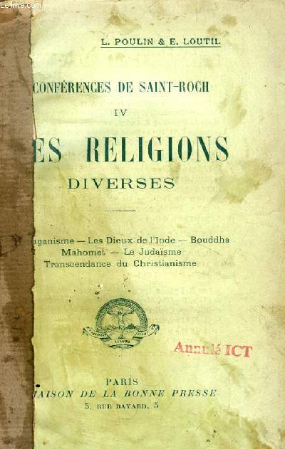 CONFERENCES DE SAINT-ROCH, IV, LES RELIGIONS DIVERSES (Le Paganisme, Les dieux de l'Inde, Boudha, Mahomet, Le Judasme, Transcendance du Christianisme)