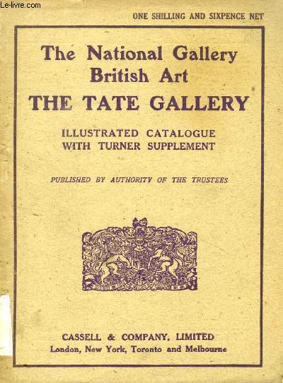 THE NATIONAL GALLERY BRITISH ART, THE TATE GALLERY, ILLUSTRATED CATALOGUE