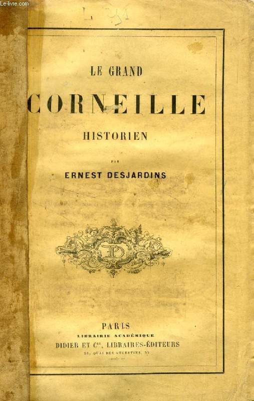 LE GRAND CORNEILLE HISTORIEN