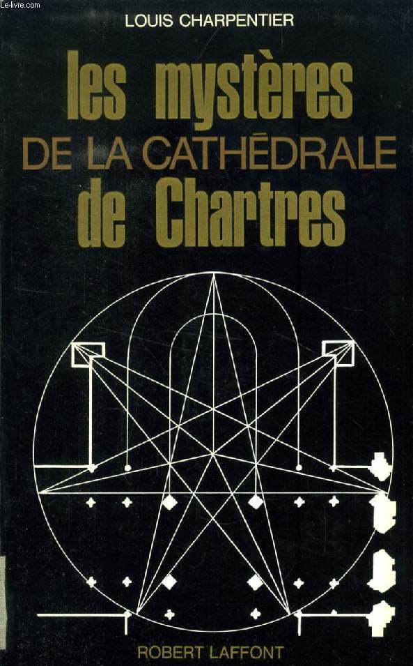 LES MYSTERES DE LA CATHEDRALE DE CHARTRES