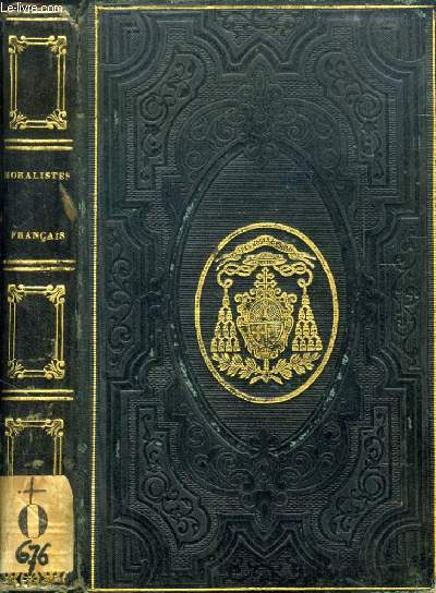 LES MORALISTES FRANCAIS DU DIX-SEPTIEME SIECLE, OU PENSEES CHOISIES