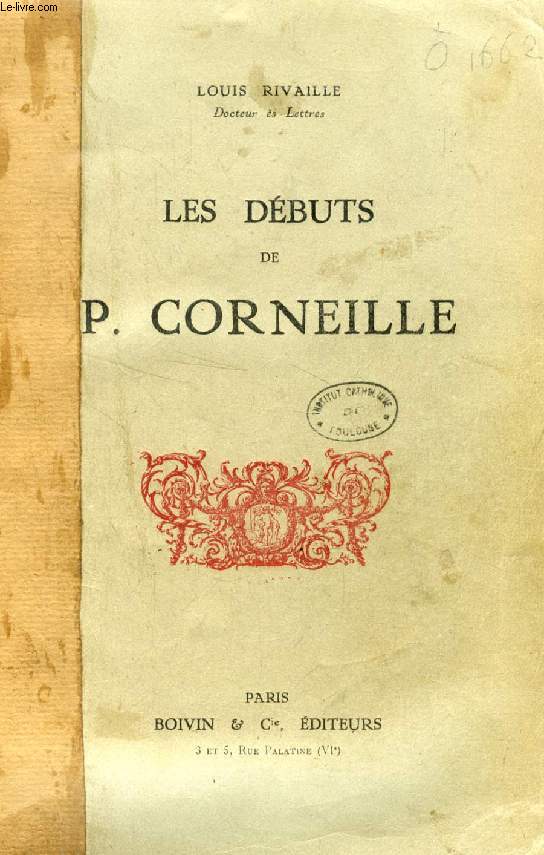 LES DEBUTS DE P. CORNEILLE