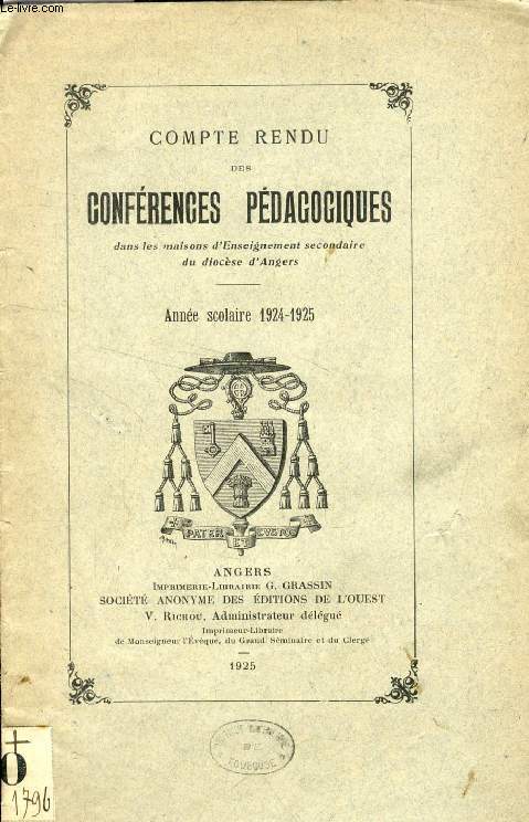 COMPTE RENDU DES CONFERENCES PEDAGOGIQUES DANS LES MAISONS D'ENSEIGNEMENT SECONDAIRE DU DIOCESE D'ANGERS, 1924-1925