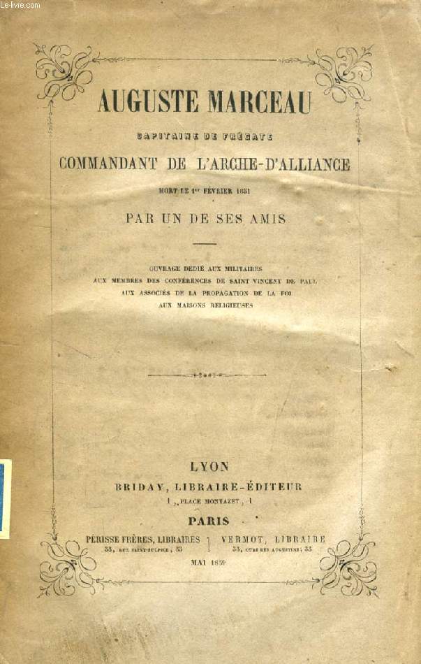 AUGUSTE MARCEAU CAPITAINE DE FREGATE, COMMANDANT DE L'ARCHE D'ALLIANCE, MORT LE 1er FEVRIER 1851, PAR UN DE SES AMIS