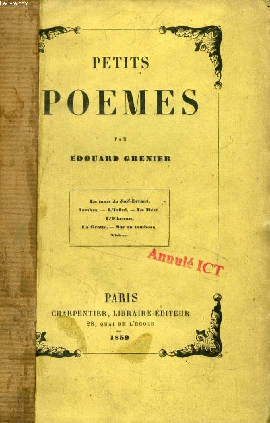 PETITS POEMES (La Mort du Juif-errant, Iambes, L'Infini, Le Rve, L'Elkovan, La Grotte, Sur un tombeau, Vision)