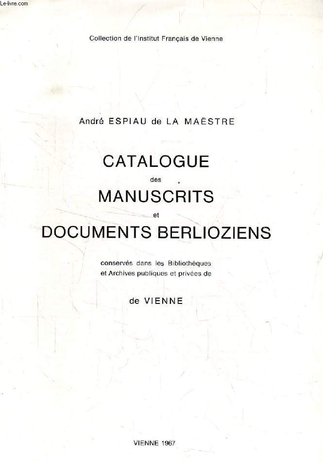 CATALOGUE DES MANUSCRITS ET DOCUMENTS BERLIOZIENS Conservs dans les Bibliothques et Archives Publiques et Prives de Vienne