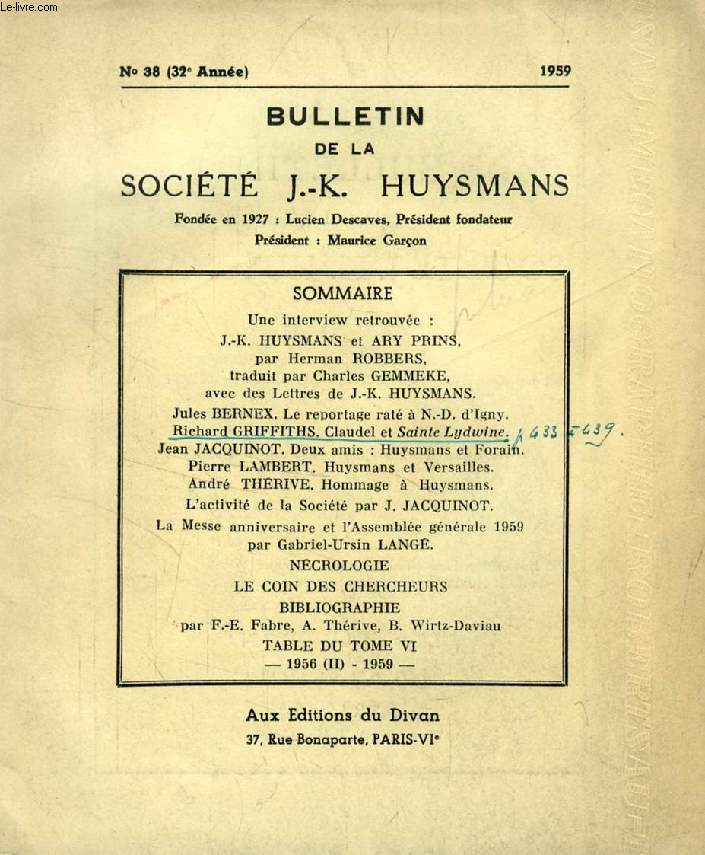 BULLETIN DE LA SOCIETE J.-K. HUYSMANS, 32e ANNEE, N 38, 1959 (Sommaire: Une interview retrouve: J.-K. HUYSMANS et ARY PRINS, par Herman ROBBERS, traduit par Charles GEMMEKE, avec des Lettres de J.-K. HUYSMANS. Jules BERNEX, Le reportage rat...)