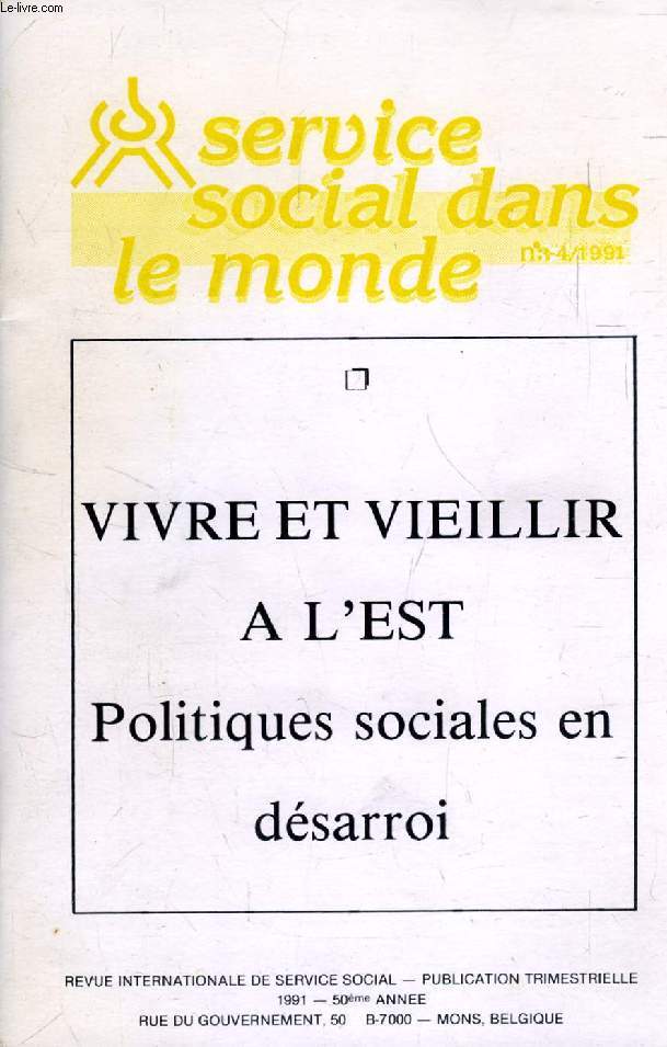 SERVICE SOCIAL DANS LE MONDE, N 3-4, 1991, VIVRE ET VIEILLIR A L'EST, POLITIQUES SOCIALES EN DESARROI