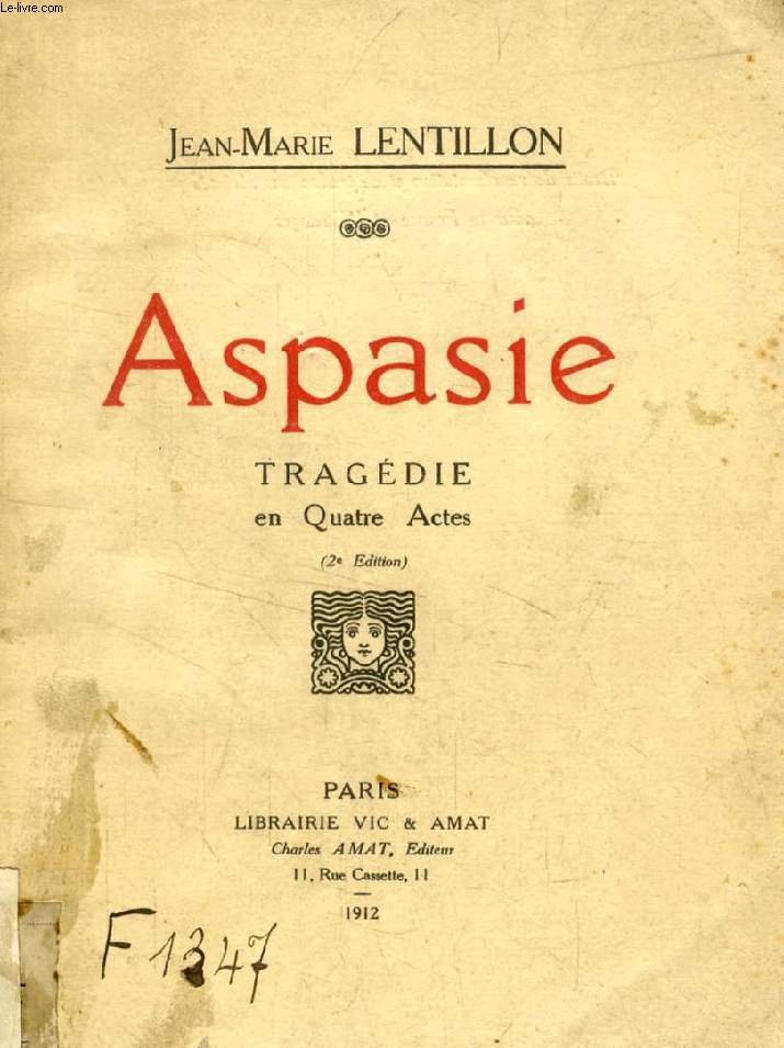 ASPASIE, Tragdie en 4 Actes