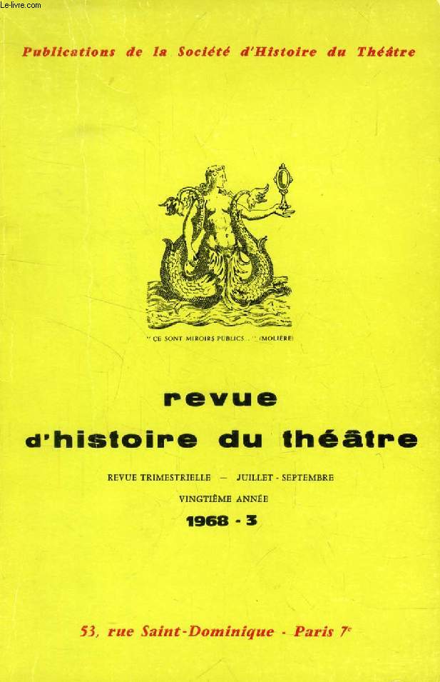 REVUE D'HISTOIRE DU THEATRE, 20e ANNEE, N 3, JUILLET-SEPT. 1968, PAUL CLAUDEL, 1868-1968 (Sommaire: Trois scnes de la  Trilogie . Evolution de la structure dramatique et du style, par Jacques PETIT. Les lments lyriques dans L'Annonce faite...)