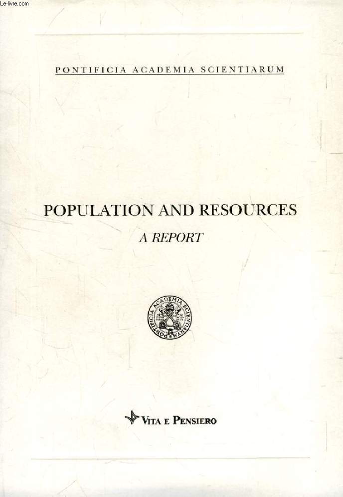 POPULATION AND RESOURCES, A REPORT