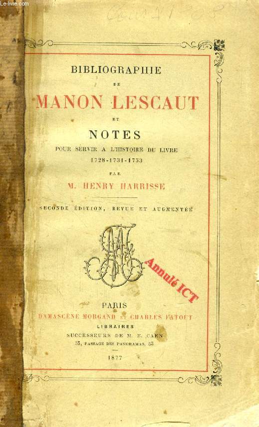 BIBLIOGRAPHIE DE MANON LESCAUT ET NOTES POUR SERVIR A L'HISTOIRE DU LIVRE