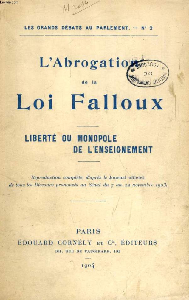 L'ABROGATION DE LA LOI FALLOUX, LIBERTE OU MONOPOLE DE L'ENSEIGNEMENT