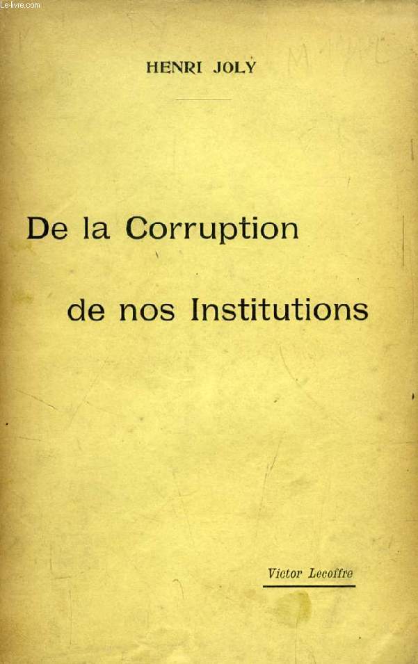 DE LA CORRUPTION DE NOS INSTITUTIONS