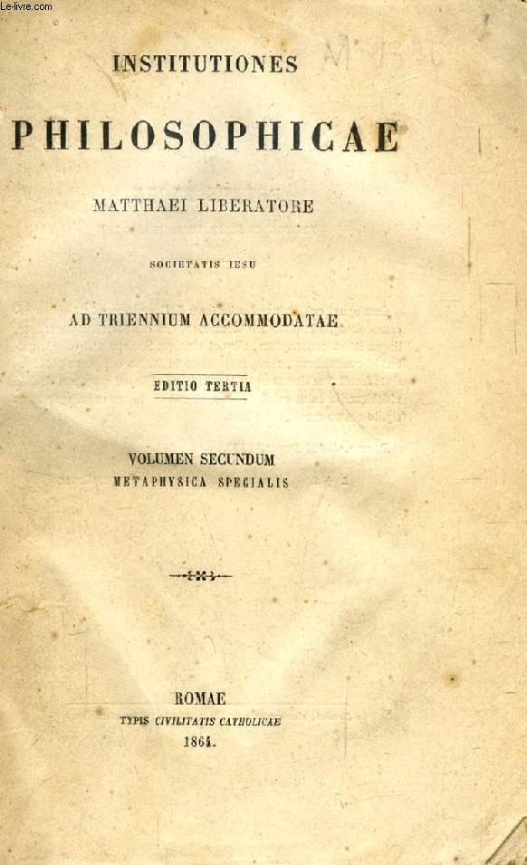 INSTITUTIONES PHILOSOPHICAE, VOL. II, METAPHYSICA SPECIALIS