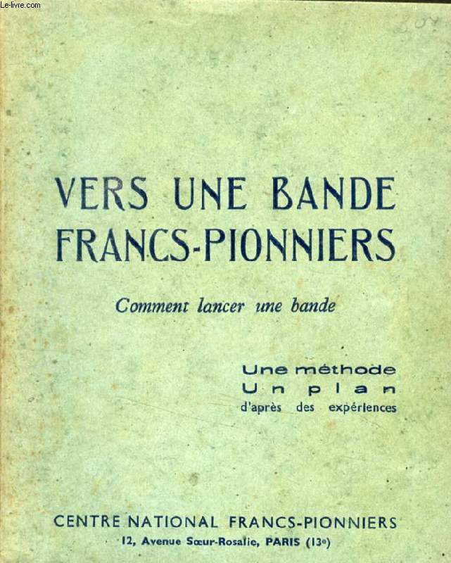 VERS UNE BANDE FRANCS-PIONNIERS, COMMENT LANCER UNE BANDE