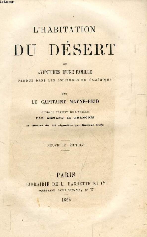 L'HABITATION DU DESERT, OU AVENTURES D'UNE FAMILLE PERDUE DANS LES SOLITUDES DE L'AMERIQUE