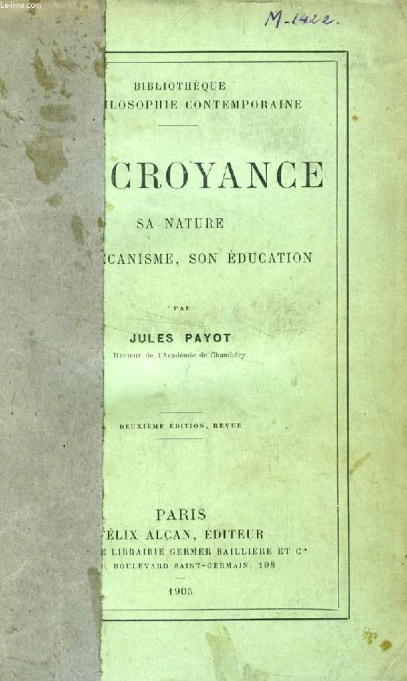 LA CROYANCE, SA NATURE, SON MECANISME, SON EDUCATION