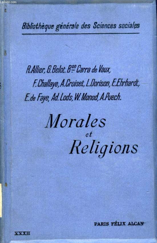 MORALES ET RELIGIONS, LECONS PROFESSEES A L'ECOLE DES HAUTES ETUDES SOCIALES