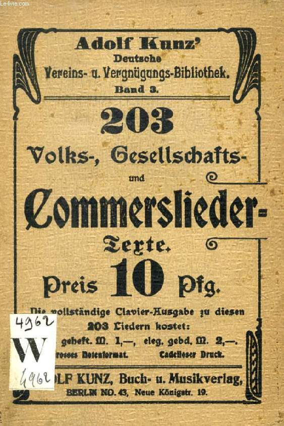 203 VOLKS-, GESELLSCHAFTS- UND COMMERSLIEDER-TEXTE