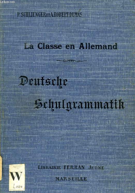 LA CLASSE EN ALLEMAND, DEUTSCHE SCHULGRAMMATIK