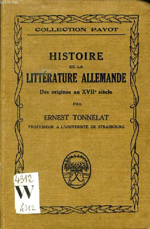 HISTOIRE DE LA LITTERATURE ALLEMANDE DES ORIGINES AU XVIIe SIECLE