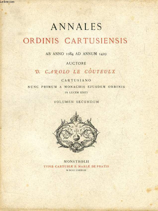 ANNALES ORDINIS CARTUSIENSIS AB ANNO 1084 AD ANNUM 1429, VOLUMEN II