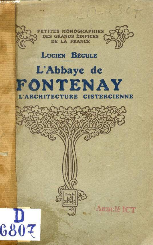 L'ABBAYE DE FONTENAY ET L'ARCHITECTURE CISTERCIENNE