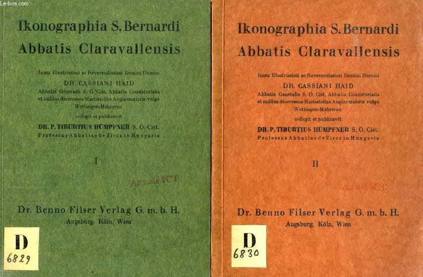 IKONOGRAPHIA S. BERNARDI ABBATIS CLARAVALLENSIS, 2 VOL.