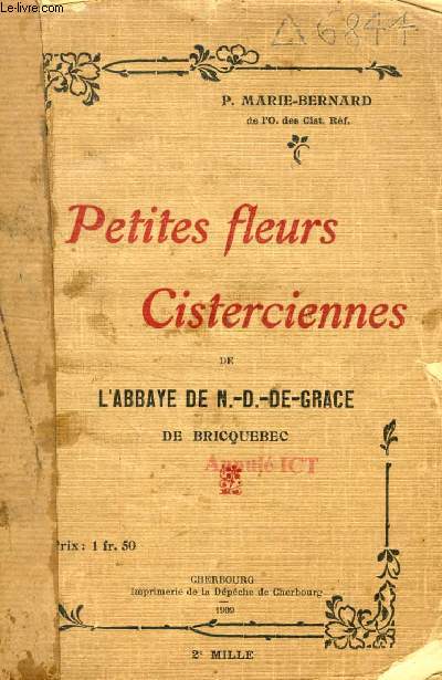 PETITES FLEURS CISTERCIENNES DE L'ABBAYE DE N.-D.-DE-GRACE DE BRICQUEBEC