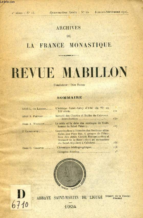 REVUE MABILLON, ARCHIVES DE LA FRANCE MONASTIQUE, 14e ANNEE, 2e SERIE, N 15, JUILLET-SEPT. 1924 (Sommaire: Abb L. de Lacger. L'Abbaye Saint-Salvy d'Albi du VIe au XIIe sicle. Abb A. Prvost. Recueil des Chartes et Bulles de Cairvaux. Introduction...)