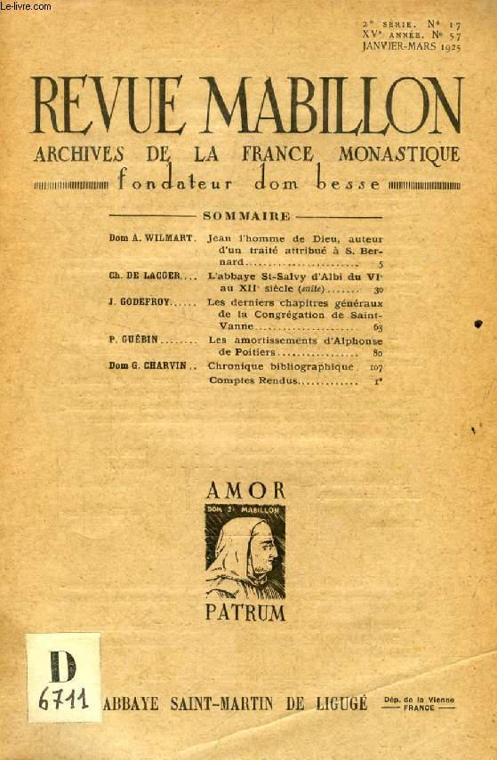 REVUE MABILLON, ARCHIVES DE LA FRANCE MONASTIQUE, 15e ANNEE, 2e SERIE, N 17, JAN.-MARS 1925 (Sommaire: Dom . WILMART. Jean l'homme de Dieu, auteur d'un trait attribu  S. Bernard. Ch. DE LACGER L'abbaye St-Salvy d'Albi du VIe au XIIe sicle, suite...)