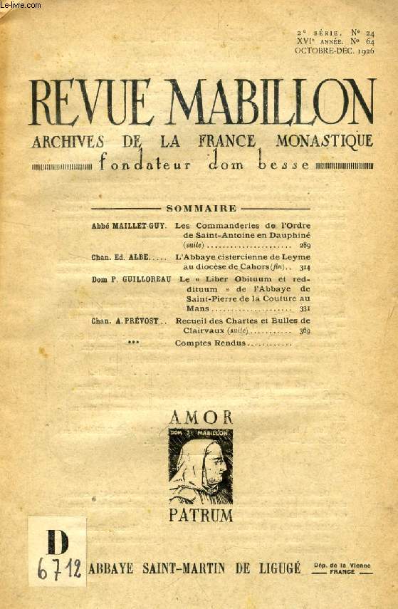 REVUE MABILLON, ARCHIVES DE LA FRANCE MONASTIQUE, 16e ANNEE, 2e SERIE, N 24, OCT.-DEC. 1926 (Sommaire: Abb MAILLET-GUY. Les Commanderies de l'Ordre de Saint-Antoine en Dauphin (suite). Ed. Albe. L'Abbaye cistercienne de Leyme au dioc. de Cahors...)