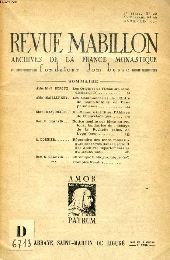 REVUE MABILLON, ARCHIVES DE LA FRANCE MONASTIQUE, 17e ANNEE, 2e SERIE, N 26, AVRIL-JUIN 1927 (Sommaire: Abb M.-P. DEROUX. Les Origines de l'Oblature bndictine (suite). Abb MAILLET-GUY. Les Commanderies de l'Ordre de Saint-Antoine en Dauphin...)