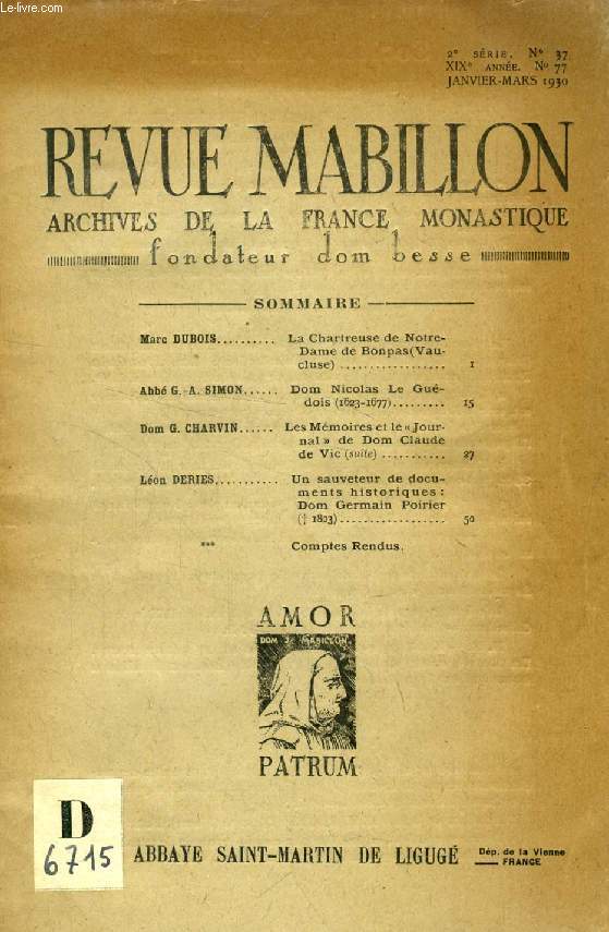 REVUE MABILLON, ARCHIVES DE LA FRANCE MONASTIQUE, 19e ANNEE, 2e SERIE, N 37, JAN.-MARS 1930 (Sommaire: Marc DUBOIS. La Chartreuse de Notre-Dame de Bonpas (Vaucluse). Abb G.-A. SIMON. Dom Nicolas Le Gudois (1623-1677). Dom G. CHARVIN. Les Mmoires...)