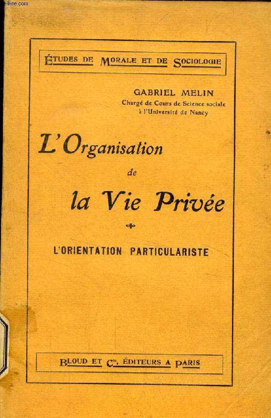 L'ORGANISATION DE LA VIE PRIVEE (ORIENTATION PARTICULARISTE)
