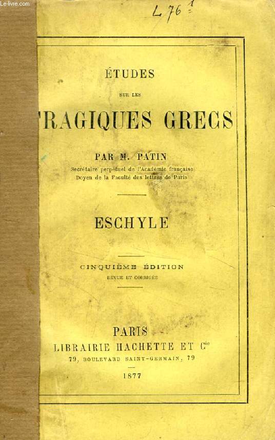 ETUDES SUR LES TRAGIQUES GRECS, ESCHYLE