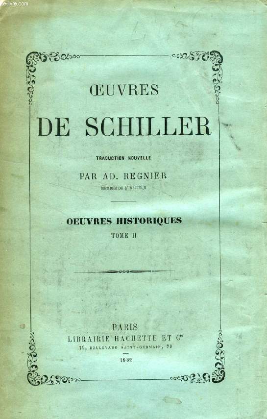 OEUVRES DE SCHILLER, TOME VI, OEUVRES HISTORIQUES, II